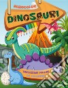 Dinosauri. Albocolor. Ediz. illustrata libro