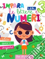 Impara le lettere e i numeri. Ediz. a colori libro