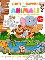 Gioco e imparo con gli animali libro