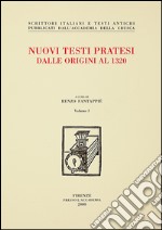 Nuovi testi pratesi. Dalle origini al 1320 libro