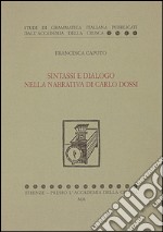 Sintassi e dialogo nella narrativa di Carlo Dossi libro