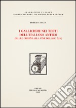 I gallicismi nei testi dell'italiano antico (dalle origini alla fine del secolo XIV) libro