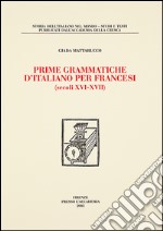 Prime grammatiche d'italiano per francesi (secoli XVI-XVII)