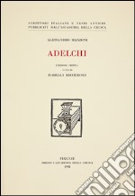 Adelchi. Ediz. critica libro