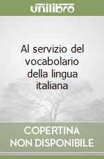 Al servizio del vocabolario della lingua italiana