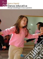 Danza educativa. Principi metodologici e tracce operative libro