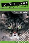 Favole vere di animali speciali libro