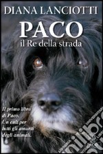 Paco. Il re della strada libro