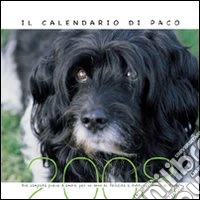 Il calendario di Paco 2008. Ediz. illustrata libro