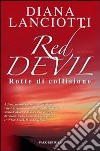 Red Devil. Rotte di collisione libro