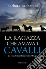 La ragazza che amava i cavalli libro