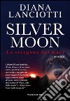 Silver Moon. Lo stregone del mare libro