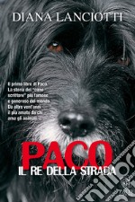 Paco. Il re della strada libro