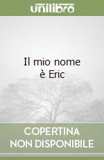 Il mio nome è Eric