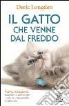 Il gatto che venne dal freddo libro di Longden Deric