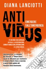 Antivirus. Emergere dall'emergenza libro