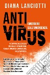 Antivirus. Emergere dall'emergenza libro