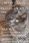 Smoky, il gatto grigio che risolveva i gialli libro