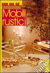 Mobili rustici