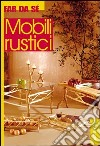 Mobili rustici libro