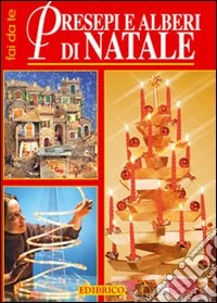 Presepi e alberi di Natale