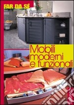 Mobili moderni e funzionali libro