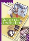 Dizionario di elettronica libro