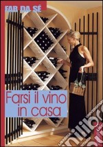 Farsi il vino in casa libro