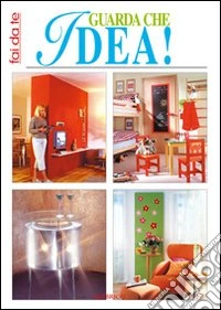 Guarda che idea! libro