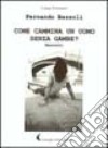 Come cammina un uomo senza gambe? libro