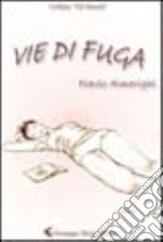 Vie di fuga libro