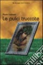 Le pulci truccate libro