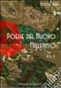Poesie del nuovo millennio. Vol. 2 libro