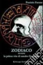 Zodiaco. Ovvero la prima vita di Sandro Gualberti libro