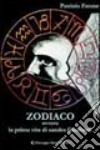 Zodiaco. Ovvero la prima vita di Sandro Gualberti libro