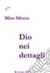 Dio nei dettagli libro