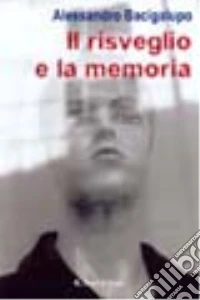Il risveglio e la memoria libro