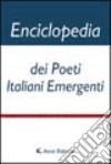 Enciclopedia dei poeti italiani emergenti libro