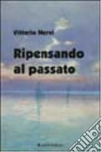 Ripensando al passato libro