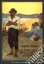 La fine della pesca nel lago di Como (rist. anast. Milano, 1910) libro