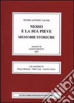 Nesso e la sua pieve. Memorie storiche. Annotate da Santo Monti (rist. anast. Como, 1895)