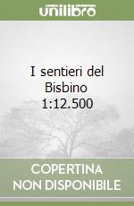 I sentieri del Bisbino 1:12.500 libro