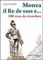 Monza il re de sass e... 100 cose da ricordare