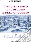 Como al tempo del decoro e dell'orgoglio. L'esposizione Voltiana, l'incendio e la ricostruzione. Gli occhi del mondo sulla sfida di una piccola città libro di Marino Antonio