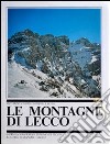 Le montagne di Lecco libro di Cassin Riccardo; Rota Annibale