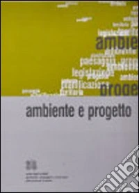 Ambiente e progetto. Atti del Corso specialistico per architetti