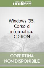 Windows '95. Corso di informatica. CD-ROM libro