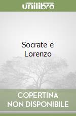 Socrate e Lorenzo