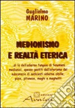 Medionismo e realtà eterica libro