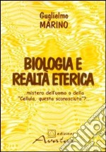 Biologia e realtà eterica libro